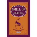 The Smell of Coffee: A Novella