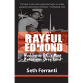 Rayful Edmond: Washington D.C.'s Most Notorious Drug Lord