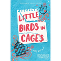 Little Birds in Cages