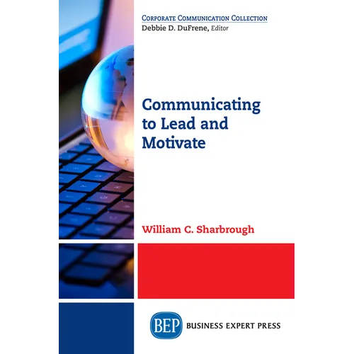 Communicating to Lead and Motivate