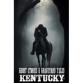 Ghost Stories & Graveyard Tales: Kentucky