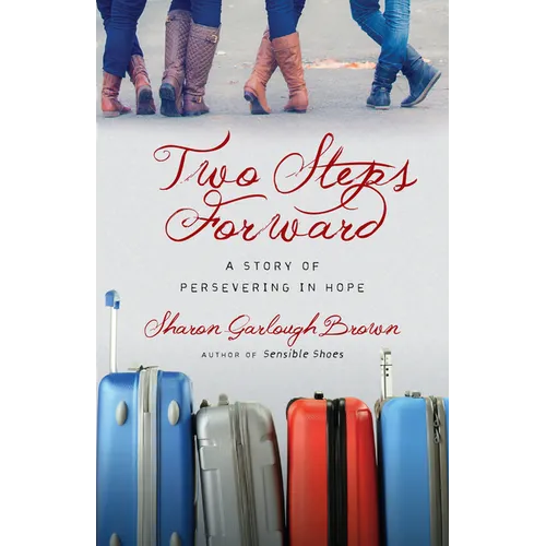Two Steps Forward: A Story of Persevering in Hope