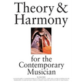 Theory & Harmony for the Contemporary Musician