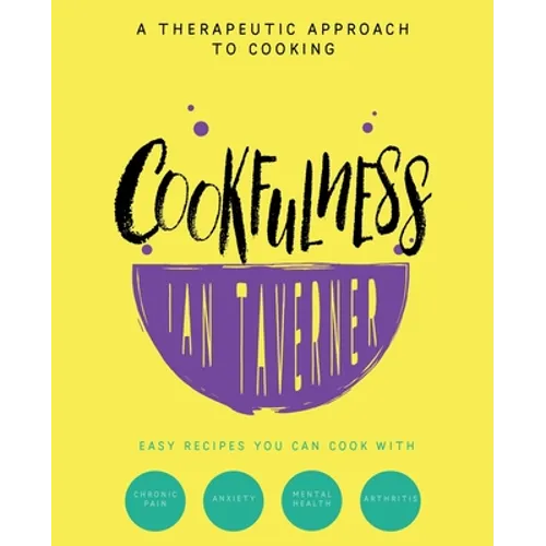 Cookfulness: A Therapeutic Approach To Cooking