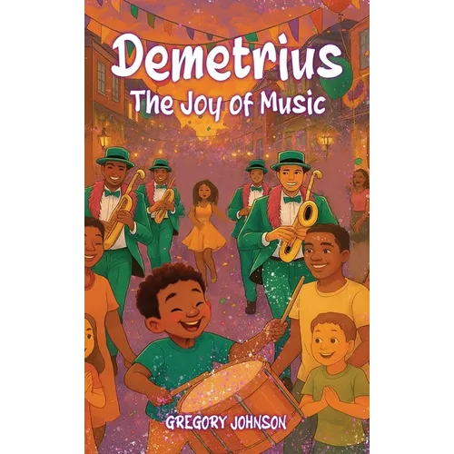 Demetrius: The Joy Of Music