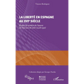 La liberté en Espagne au XVIe siècle: Etude à la lumière de l'oeuvre de Fray Luis de Leon (1528-1591)