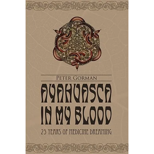 Ayahuasca in My Blood