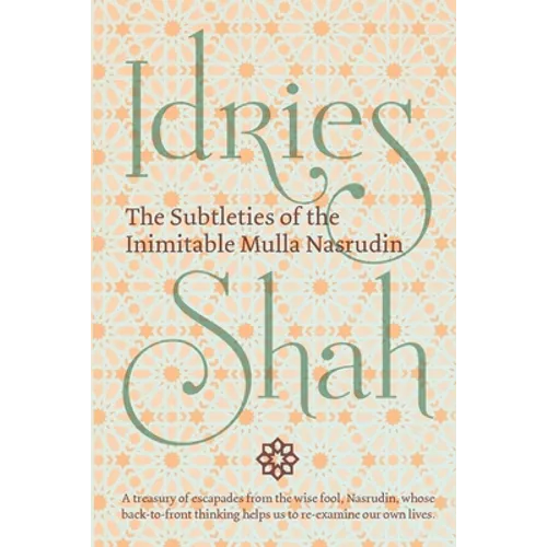 The Subtleties of the Inimitable Mulla Nasrudin: (Pocket Edition)