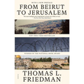 From Beirut to Jerusalem: (With a New Preface)