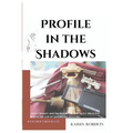 Profile in the Shadows