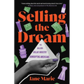 Selling the Dream: The Billion-Dollar Industry Bankrupting Americans