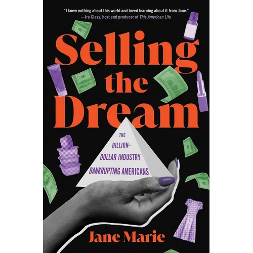 Selling the Dream: The Billion-Dollar Industry Bankrupting Americans
