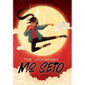 The Legendary Mo Seto