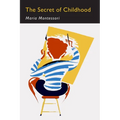 The Secret of Childhood: Facsimile of First Edition