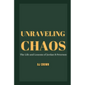 Unraveling Chaos: The Life and Lessons of Jordan B Peterson