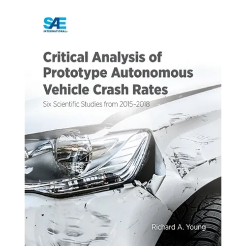 Critical Analysis of Prototype Autonomous Vehicle Crash Rates: Six Scientific Studies from 2015-2018