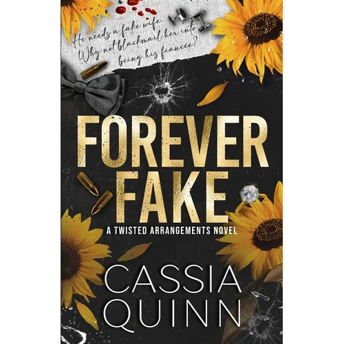 Forever Fake: A Dark Billionaire Fake Marriage Romance
