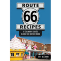 Route 66 Recipes: A Culinary Cruise Along the Mother Road