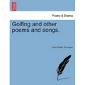 Golfing and Other Poems and Songs.
