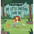 My Little Brother and Me: An Indigo Blue Adventure