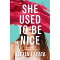 She Used to Be Nice