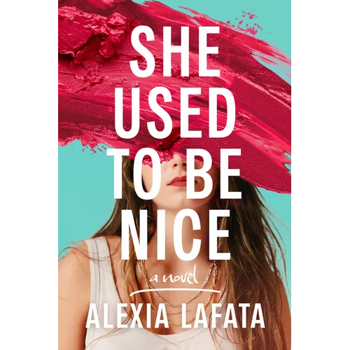 She Used to Be Nice