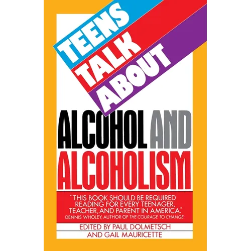 Teens Talk about Alcohol and Alcoholism