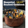 Essential Seafood Cookbook: Classic Recipes Made Simple