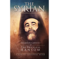 The Syrian: Hilarion Capucci and the Pricelss Ransom