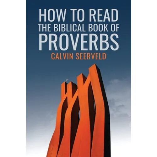 How to Read the Biblical Book of Proverbs: In paragraphs