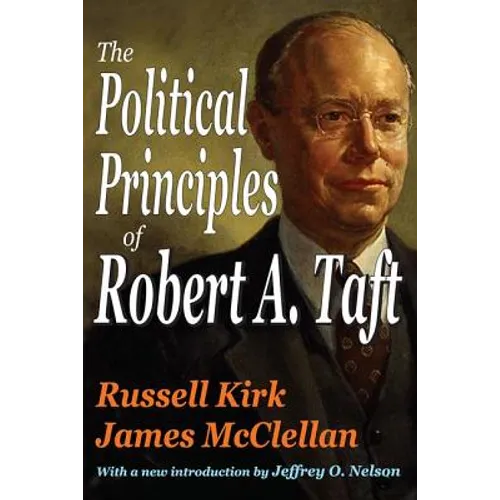 The Political Principles of Robert A. Taft