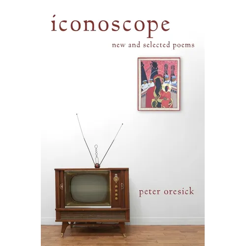 Iconoscope: New and Selected Poems