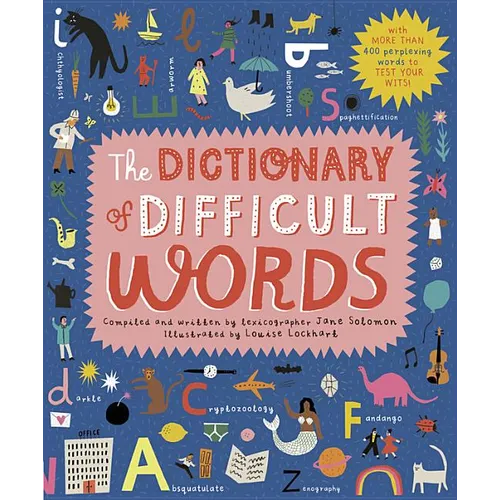 The Dictionary of Difficult Words: With More Than 400 Perplexing Words to Test Your Wits!