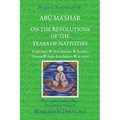 Persian Nativities IV: On the Revolutions of the Years of Nativities
