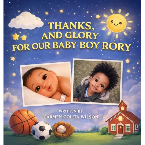 Thanks, and Glory for our Baby Boy Rory