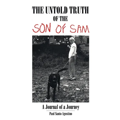 The Untold Truth of the Son of Sam: A Journal of a Journey