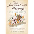 The Journal with Purpose: Spiritual Growth