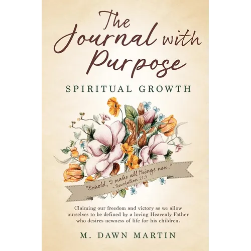 The Journal with Purpose: Spiritual Growth