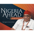 Nigeria Ahead: An X-ray of Burning Issues and the Way Forward