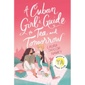 A Cuban Girl's Guide to Tea and Tomorrow