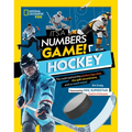It's a Numbers Game! Hockey: The Math Behind the Perfect Slap Shot, the Split-Second Save, and So Much More!