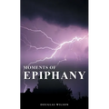 Moments Of Epiphany: Collection Five