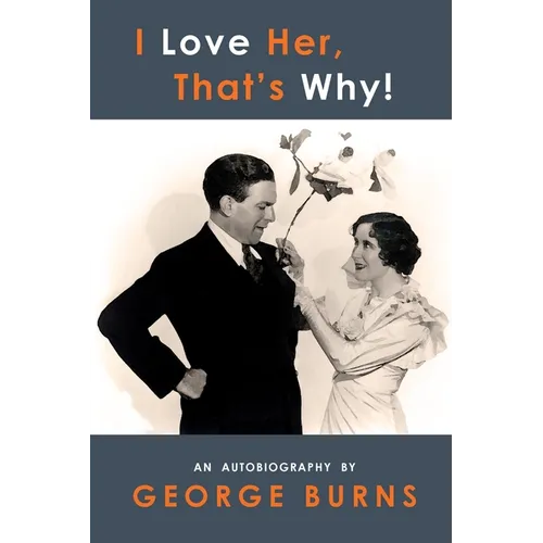 I Love Her, That's Why! An Autobiography