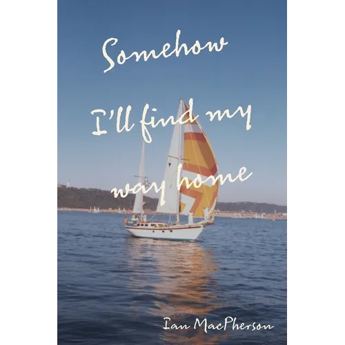 Somehow I'll Find My Way Home