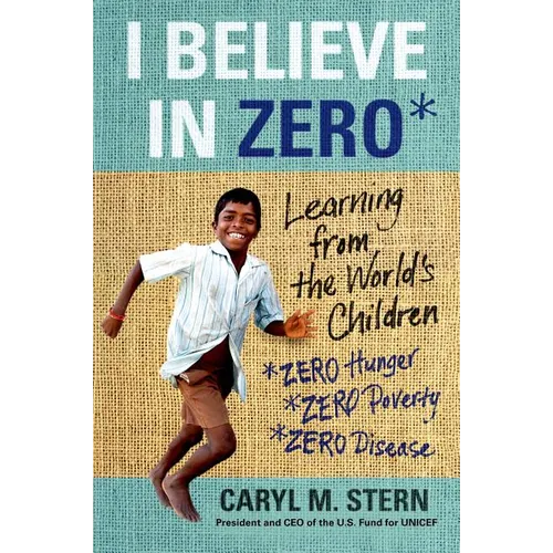 I Believe in Zero: Learning from the World's Children