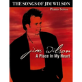 Jim Wilson Piano Songbook Three: A Place in My Heart
