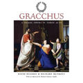 Gracchus: A Tragic Opera in Three Acts