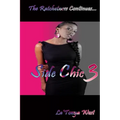 Side Chic 3: (The Ratchetness Continues)