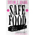 Safe Food: A Queer Splatterpunk Novel