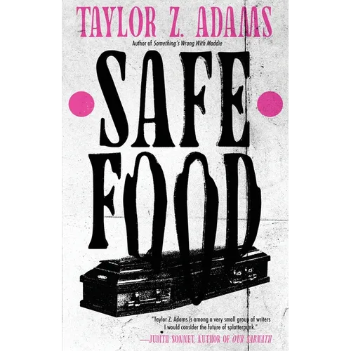 Safe Food: A Queer Splatterpunk Novel